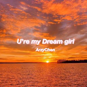 U're my dream girl（Prod by WayMen）