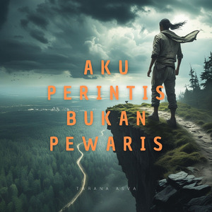 Aku Perintis Bukan Pewaris