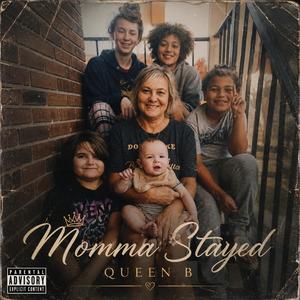 Momma Stayed