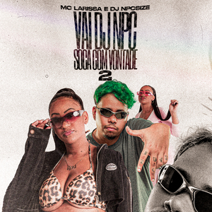 Vai Dj Npc Soca Com Vontade 2