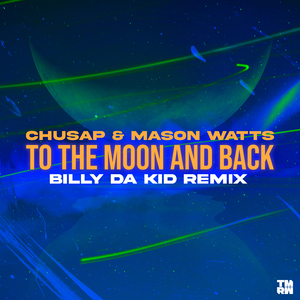 To The Moon and Back (Billy Da Kid Extended Remix)