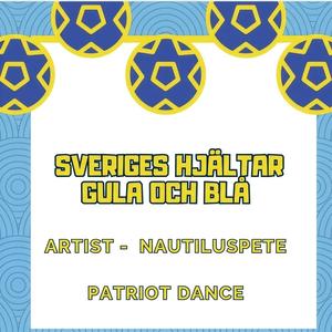 Sveriges hjältar (Gula och Blå) (VM låt 2026) Patriot Dance Mix