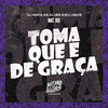 MC RD - Toma Que É de Graça