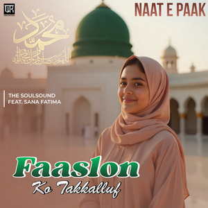 Faaslon Ko Takkaluf - Naat E Paak