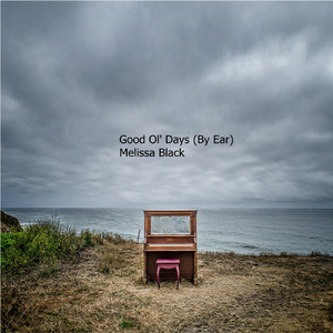 Good Ol' Days (By Ear)