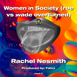 Women in Society (roe vs wade overturned)