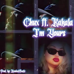 Im Yours (feat. Kakala)