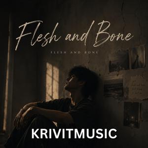 Flesh and Bone