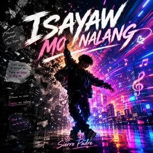 Isayaw Mo Nalang