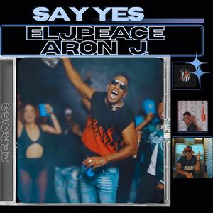 Say Yes (feat. Aron j.)