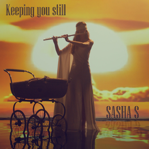 Keeping You Still