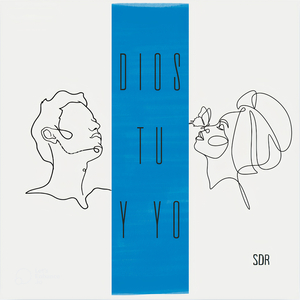 Dios Tu Y Yo