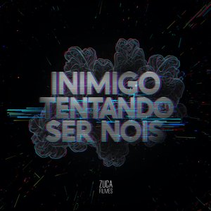 Inimigo Tentando Ser Nois