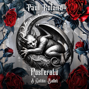 Nosferatu, A Gothic Ballet: Prelude