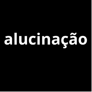 ALUCINAÇÕES