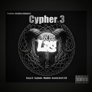 Cypher 3 (feat. Kaezy G, Exyliado, Maddiel, Krossty Devil & LSN)