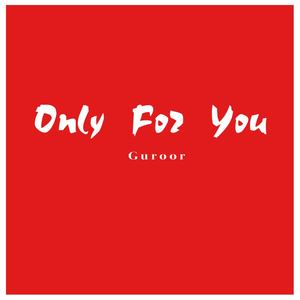 Only for You