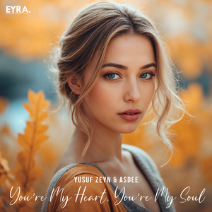 You're My Heart, You're My Soul