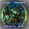 Luz Negra - Sexto Sol