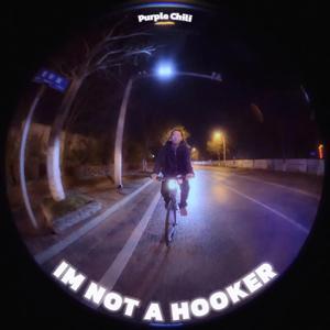 IM NOT A HOOKER