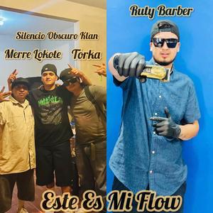 Este Es Mi Flow (feat. Ruty Barber & Merre Lokote)