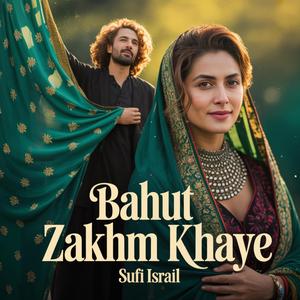 Bahut Zakhm Khaaye