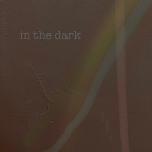 in the dark