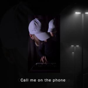 Call Me on the Phone