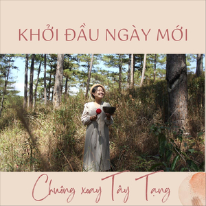 Khởi Đầu Ngày Mới (Chuông Xoay Tây Tạng)