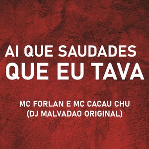 Ai Que Saudades Que Eu Tava