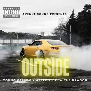 Outside (feat. Young Greedy & Drew The Dragon)