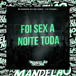 Foi Sex a Noite Toda