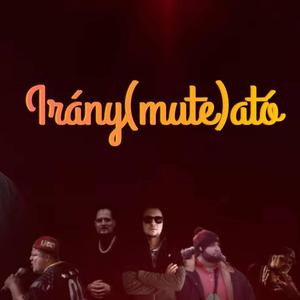 Irány(mute)ató (feat. SlimRECord, Tycs, Kenya & Kandia Street)