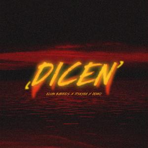 Dicen (feat. Itsnyaa & Den$o)