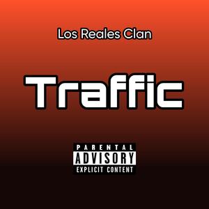 Traffic (feat. Los Reales Clan)