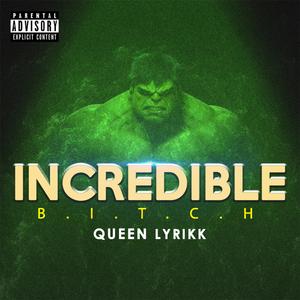 Incredible B***h