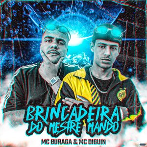 Brincadeira do Mestre Mando (feat. MC Buraga)