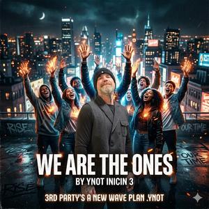 We Are The Ones