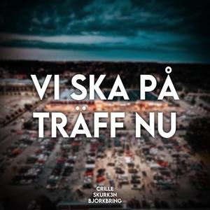 Vi ska på träff nu