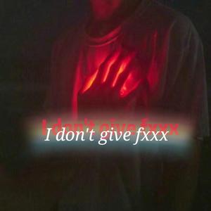 i don't give fxxx （prod by Jaming Beats ）