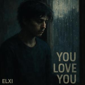 YOU LOVE YOU