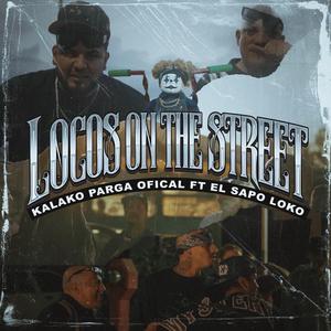 Locos On The Street