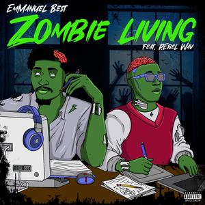 Zombie Living (feat. Rebelwav)
