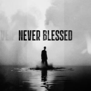 Never Blessed