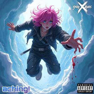 aching! (feat. Impasta)