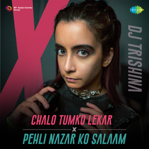 Chalo Tumko Lekar X Pehli Nazar Ko Salaam