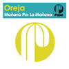 Oreja - Mañana Por La Mañana (The Angels Remix Edit)