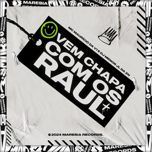 Vem Chapa Com os Raul