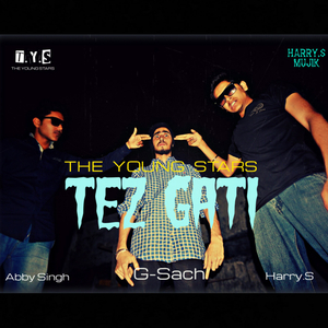 Tez Gati (feat. Harry S, Abby Singh & G Sach)