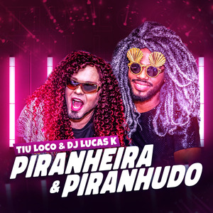 Piranheira e Piranhudo